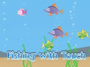 Fishing with Touch